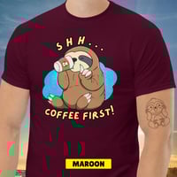 Image 9 of Sloth Shh Coffee First Unisex T-shirt