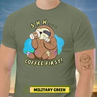 Image 10 of Sloth Shh Coffee First Unisex T-shirt