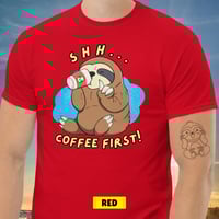 Image 11 of Sloth Shh Coffee First Unisex T-shirt