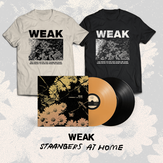 Image of PRE-ORDER NOW! WEAK Stranger at Home BUNDLE (LP + Tshirt)