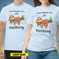 Image 4 of Much Rather Be Slothing Unisex Classic Tee