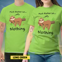 Image 8 of Much Rather Be Slothing Unisex Classic Tee