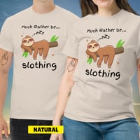 Image 9 of Much Rather Be Slothing Unisex Classic Tee