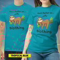 Image 2 of Much Rather Be Slothing Unisex Classic Tee