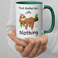 Image 1 of Much Rather Be Slothing Coffee Mug
