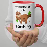 Image 2 of Much Rather Be Slothing Coffee Mug
