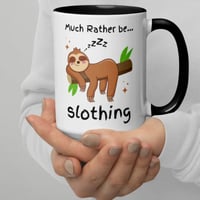 Image 3 of Much Rather Be Slothing Coffee Mug