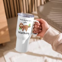 Image 3 of Much Rather Be Slothing Travel Mug With Handle