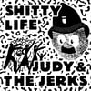 JUDY & THE JERKS / SHITTY LIFE split LP (repress, white vinyl)