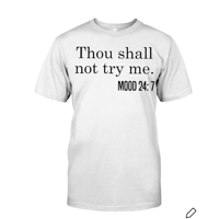 Thou Shall Not Try Me White Unisex Tee Shirt | Graphic Streetwear