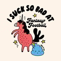 Image 2 of "I SUCK SO BAD AT Fantasy Football" Tee