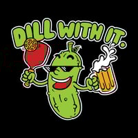 Image 2 of "Dill with it." Tee