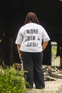 Image 5 of “MORE THAN A GAME” Oversized Tee