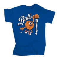 Image 1 of "Balls Deep!" Tee
