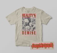 Reality's Demise Shirt 