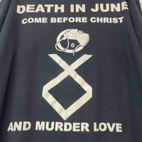 Image 2 of Death In June 'Come Before Christ And Murder Love' 00s XL