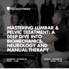 Mastering Lumbar & Pelvic Treatment