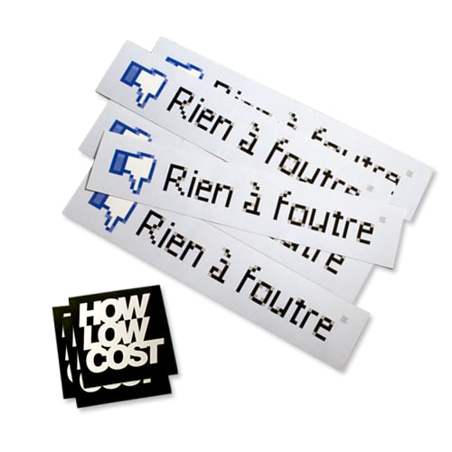 How Low Cost — STICKERS RIEN À FOUTRE + HOW LOW COST