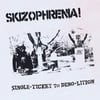 SKIZOPHRENIA! 'Single-Ticket to Demo-lition' LP