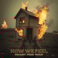 HOW WE FEEL "Ready For War" Bundle