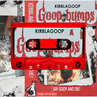 Image 1 of KirbLaGoop - Say Goop and Die! Cassette Tapes