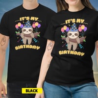 Image 2 of Its My Birthday Sloth Lovers Unisex T-shirt