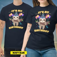 Image 7 of Its My Birthday Sloth Lovers Unisex T-shirt