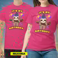 Image 6 of Its My Birthday Sloth Lovers Unisex T-shirt