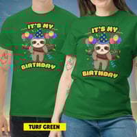 Image 11 of Its My Birthday Sloth Lovers Unisex T-shirt