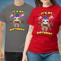 Image 1 of Its My Birthday Sloth Lovers Unisex T-shirt