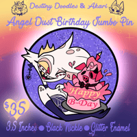 Image 2 of Angel Dust Jumbo Birthday Pin