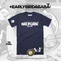 Image 1 of EB NO PORK Tee By +EarlyBird Baba-