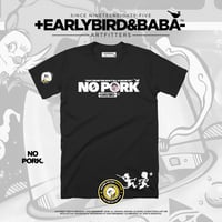 Image 2 of EB NO PORK Tee By +EarlyBird Baba-