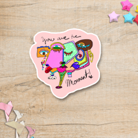 Image 1 of You Are The Moment Vinyl Sticker