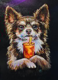Image 1 of Little dog, big sip! Chihuaha original painting 