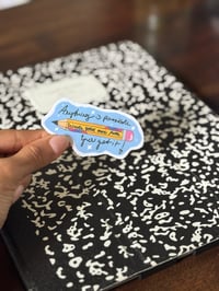 Image 2 of Anything Is Possible Vinyl Sticker