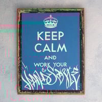 Image 1 of Keep Calm and work your handstyle - original painting