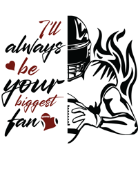 Always your biggest fan