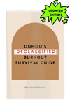 Oumou’s Declassified Burnout Survival Guide