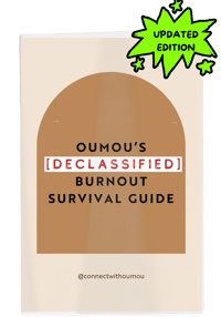 Image 1 of Oumou’s Declassified Burnout Survival Guide