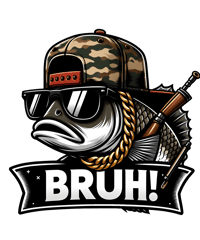 BRUH!