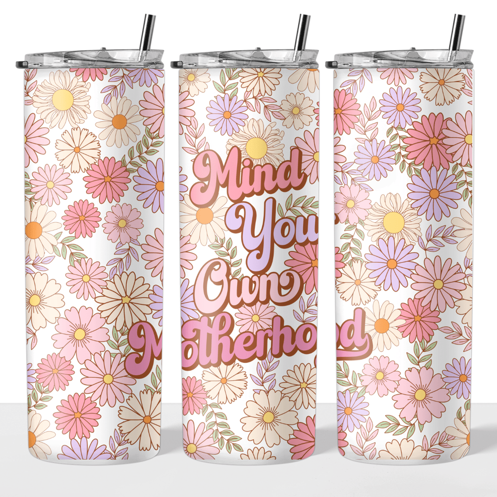 Image of Mind Your Own Motherhood 20oz Tumbler✨
