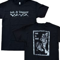 Image 1 of INK & DAGGER - Love Is Dead Shirt