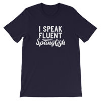 Image 1 of I Speak Fluent Spanglish Unisex T-Shirt-e1b5eb8b