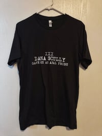 Image 3 of Dana Scully Gave Me An Anal Probe "T-Shirt"