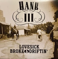Image 1 of Hank Williams III - Lovesick Broke & Driftin' (LP) Ghostly