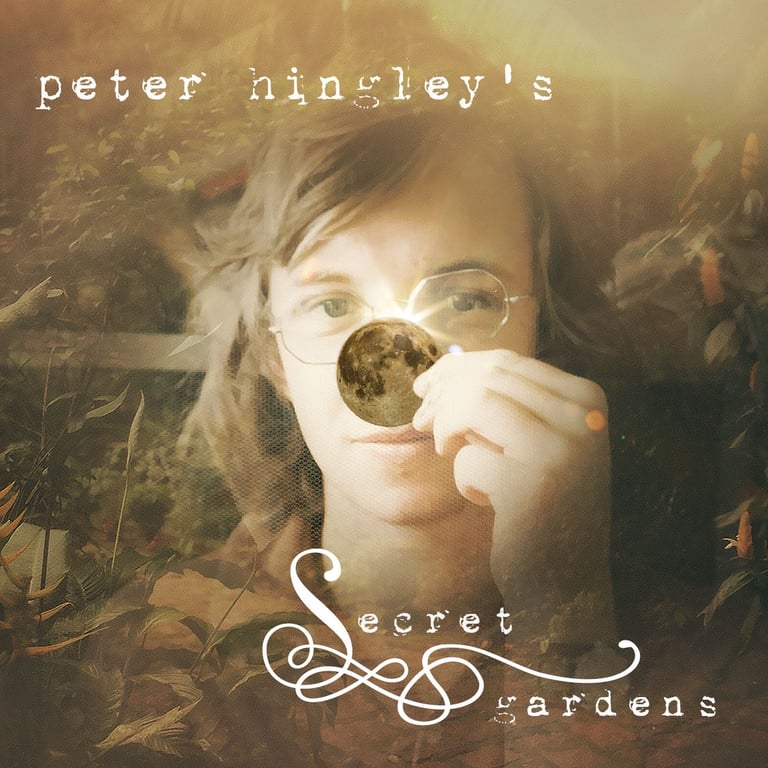 Peter Hingley’s Secret Gardens