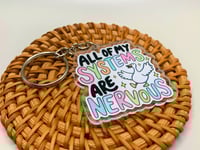Image 1 of All Of My Systems Are Nervous Keychain
