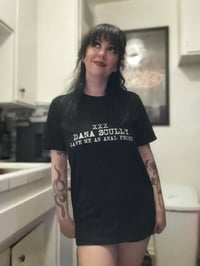 Image 4 of Dana Scully Gave Me An Anal Probe "T-Shirt"