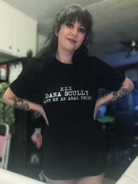 Image 5 of Dana Scully Gave Me An Anal Probe "T-Shirt"